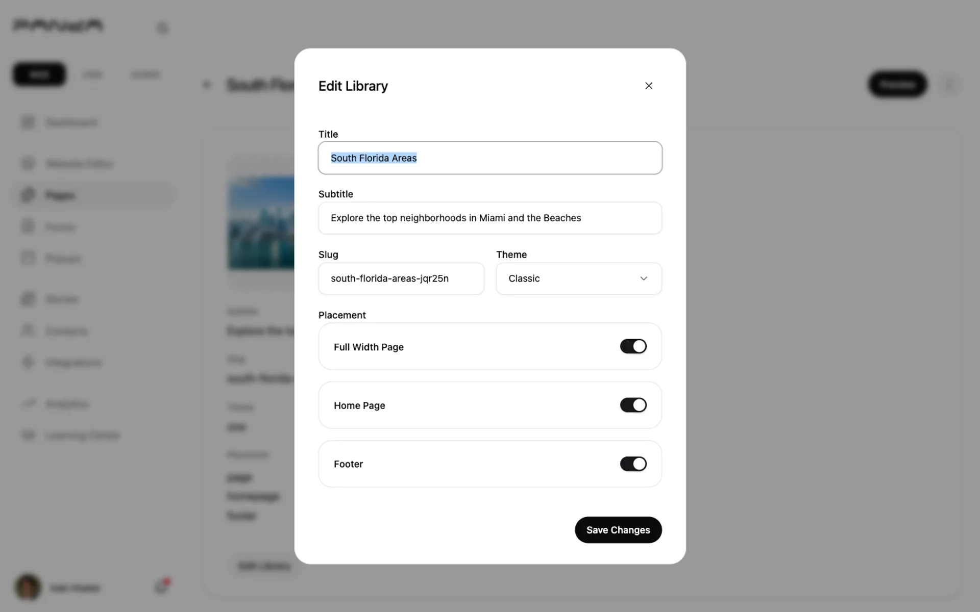 Edit Library dialog for South Florida Areas showing Title field, Subtitle field, Slug field, Theme dropdown set to Classic, and three Placement toggle switches — Full Width Page, Home Page, and Footer — all toggled on with Save Changes button